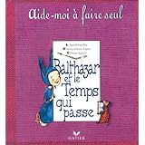 Balthazar et le temps qui passepar Place/ Stancioff