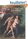 L'Ancien Testament � travers 100 chefs-d'oeuvre de la peinture