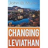 changing leviathan a memoir and primer