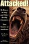 Attacked!: By Beasts of Prey and Other Deadly Creatures, True Stories of Survivors