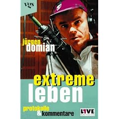 Extreme Leben. Protokolle und Kommentare