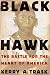 Black Hawk: The Battle for the Heart of America