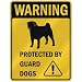 pug14  - WARNING PUG PROTECTED BY GUARD DOGS PARKING SIGN