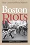 Boston Riots: Three Centuries of Social Violence