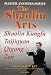 Search : The Shaolin Arts: Master Answers Series - Shaolin Kungfu, Taijiquan, Qiqong and Zen (Master Answers)