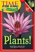 Time For Kids: Plants! (Time For Kids)