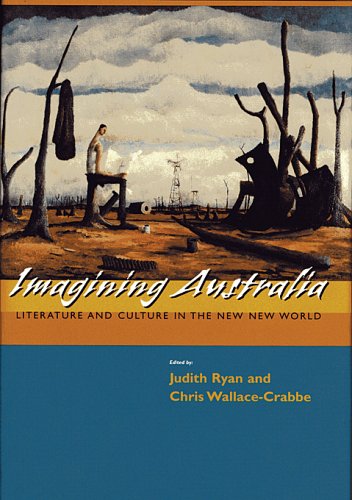 Imagining Australia: Literature and Culture in the New New World (Committee on Australia)
