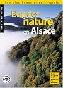 Balades nature en Alsace : Les Plus Beaux Sites naturels