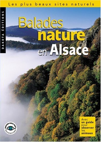 City Travel Guides Discounted  Livres : Balades nature en Alsace : Les Plus Beaux Sites naturels