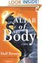 The Altar of the Body: A Novel