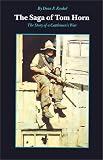The Saga of Tom Horn: The Story of a Cattlemens War