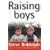 Raising Boys: Why Boys Are Different - And How to Help Them Become Happy and Well-balanced Men