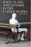 Race, Class, and Gender in the United States: An Integrated Study
