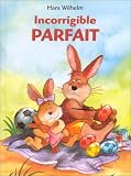 Incorrigible Parfait
