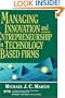 Managing Innovation and Entrepreneurship in Technology-Based Firms