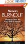 Diabetes Burnout: What to Do When You Can't Take It Anymore
