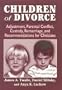 Children of Divorce: Adjustment, Parental Conflict, Custody, Remarriage, and Recommendations for Clinicians