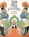 Ten Tall Soldiers by Nancy Robison ISBN 0689843259