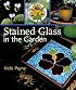 Stained Glass in the Garden