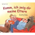 Komm, ich zeig dir meine Eltern