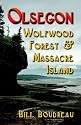 Olsegon: Wolfwood Forest & Massacre Island