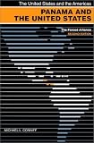 Panama and the United States: The Forced Alliance (United States and the Americas)