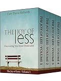 The Joy of less Boxed Set: A four book bundle that shines a light on the path to a joyous, clutter free life of simplicity and freedom