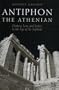 Antiphon the Athenian: Oratory, Law, and Justice in the Age of the Sophists