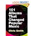 101 Albums that Changed Popular Music