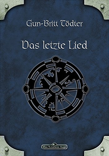 DSA 32: Das letzte Lied: Das Schwarze Auge Roman Nr. 32 (German Edition)