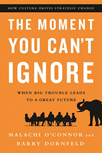 The Moment You Can't Ignore: When Big Trouble Leads to a Great Future