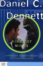 Kinds of Minds: Toward an Understanding of Consciousness (Science Masters)
