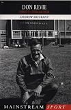 Review Mainstream Publishing  / Don Revie: Portrait of a Footballing Enigma (Mainstream Sport)