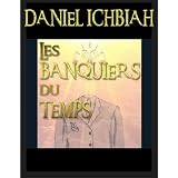 Les Banquiers du Tempspar Daniel Ichbiah