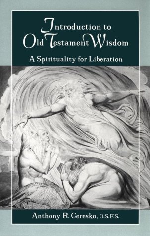 Introduction to Old Testament Wisdom: A Spirituality for Liberation under Liberation Theology in The Books Store
