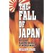 The Fall of Japan: The Last Blazing Weeks of World War II