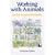 Working with Animals: The UK, Europe and Worldwide