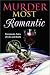 Murder Most Romantic: Passionate Tales of Life and Death