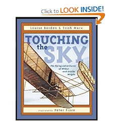Touching the Sky: The Flying Adventures of Wilbur and Orville Wright
