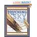 Touching the Sky: The Flying Adventures of Wilbur and Orville Wright