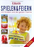 Produkt-Bild: Spielen & Feiern mit Kindern und der ganzen Familie