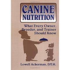 Canine Nutrition: What Every Owner, Breeder and Trainer Should Know