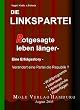 Die Linkspartei - Rotgesagte leben l�nger. Eine Erfolgsstory - Ver�ndert eine Partei die Republik?