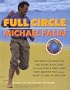 Full Circle: One Man's Journey by Air, Train, Boat and Occasionally Very Sore Feet Around the 50,000 Miles of the Pacific Rim