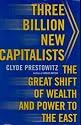 Three Billion New Capitalists: The Great Shift of Wealth and Power to the East