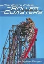 The World's Wildest Roller Coasters (Built for Speed)