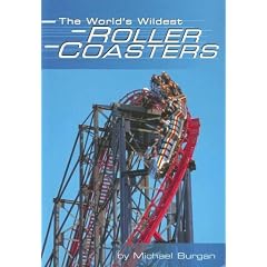 The World's Wildest Roller Coasters (Built for Speed (Capstone))