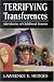 Terrifying Transferences: Aftershocks of Childhood Trauma