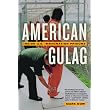 American Gulag: Inside U.S. Immigration Prisons ~ Mark Dow
