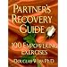 Partners Recovery Guide : 100 Empowering Exercizes
